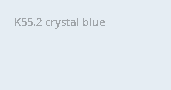 k55.2 crystal blue
